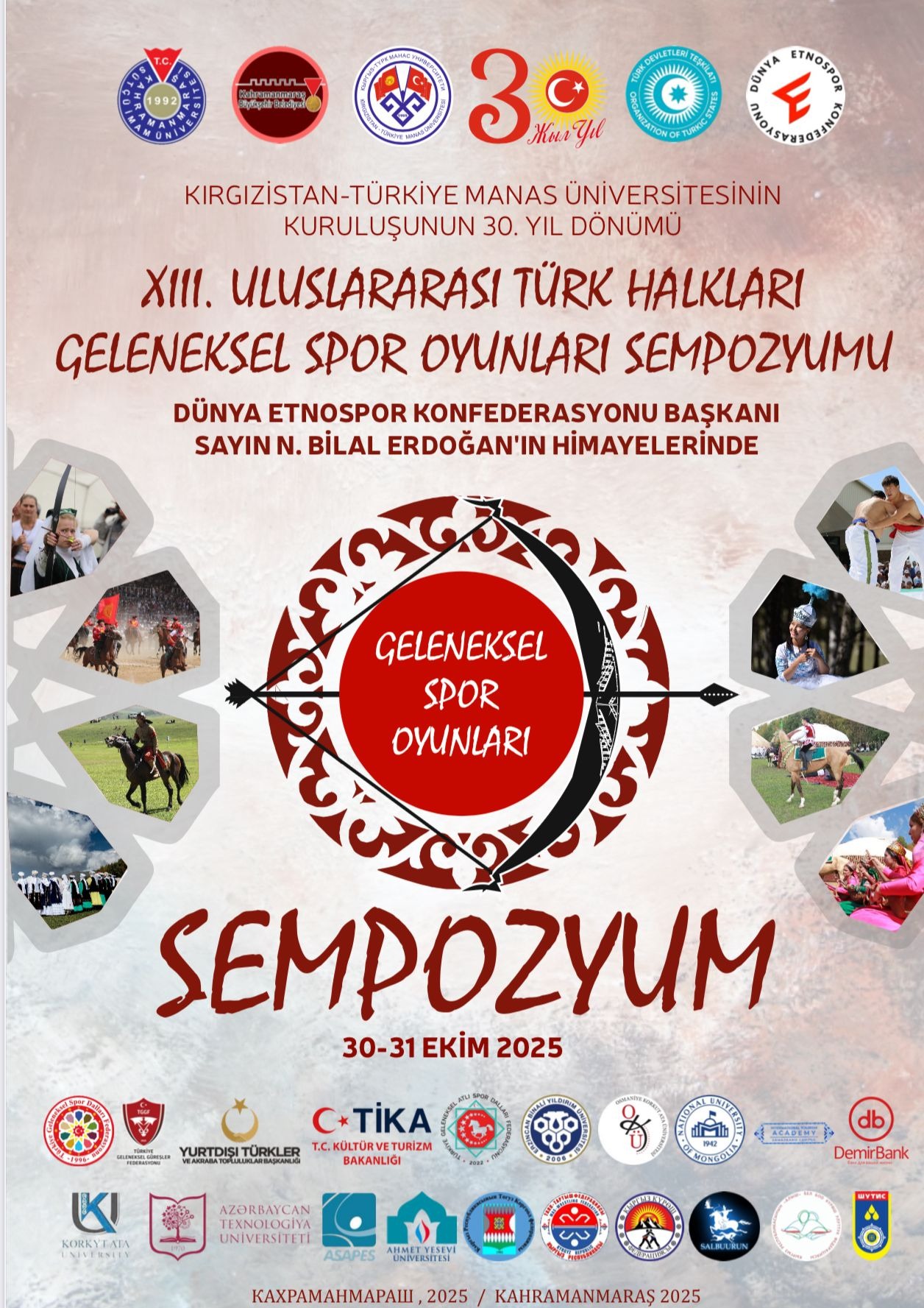 KIRGIZİSTAN-TÜRKİYE MANAS ÜNİVERSİTESİ VE KAHRAMANMARAŞ SÜTÇÜ İMAM ÜNİVERSİTESİ ORTAKLIĞIYLA DÜZENLENEN XIII. ULUSLARARASI TÜRK HALKLARI GELENEKSEL SPOR OYUNLARI SEMPOZYUMU 